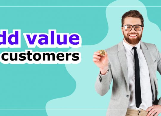 Add value to customers