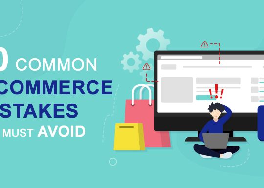 10 Common E-commerce Mistakes You Must Avoid